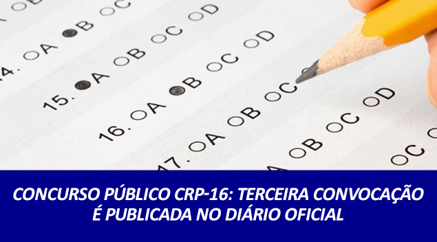 Concurso público CRP-16 tem nova convocação publicada no Diário Oficial