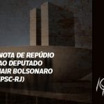 Nota de repúdio ao deputado Jair Bolsonaro (PSC-RJ)
