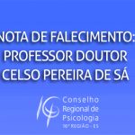 CRP-16 se despede do Professor Doutor Celso Pereira de Sá