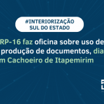 Interiorização Sul do ES: CRP-16 faz oficina sobre uso de Tics e produção de documentos, em Cachoeiro, dia 24 de maio