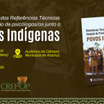 CRP-16 realiza evento de divulgação de referências técnicas para atuação junto a povos indígenas, dia 11, em Aracruz