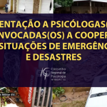 Orientação a psicólogas(os) convocadas(os) a cooperar em situações de emergências e desastres