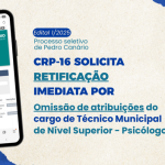 CRP-16 solicita retificação de edital em Pedro Canário por omissão de atribuições do cargo de psicóloga(o)