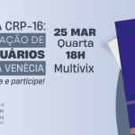 Nova interiorização do CRP-16: Nova Venécia recebe oficina de elaboração de prontuários dia 25 de março