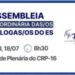 Assembleia delibera sobre Planejamento Estratégico para Ampliação da Infraestrutura Física do CRP-16